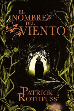 “El Nombre del Viento” (Patrick Rothfuss, Plaza & Janés)