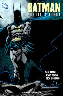 “Batman: Justicia Ciega” (Denys Cowan y Dick Giordano, Planeta DeAgostini)