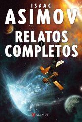 Alamut presenta el primer volumen de los “Relatos completos” de Isaac Asimov