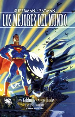“Superman/Batman. Los Mejores del Mundo” Absolute (Dave Gibbons y Steve Rude, Planeta DeAgostini)