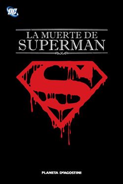 “La muerte de Superman” (Dan Jurgens y otros, Planeta DeAgostini)