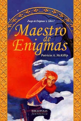 “Maestro de Enigmas” (Patricia A. McKillip, Bibliópolis)