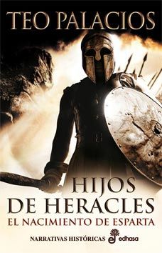 “Hijos de Heracles: El nacimiento de Esparta” (Teo Palacios, Edhasa)