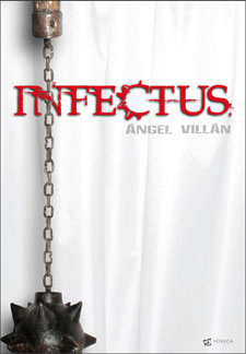 Editorial Séneca presenta “Infectus”