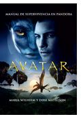 “Avatar: Manual de supervivencia en Pandora” (Maria Wilhelm y Dirk Mathison, Timun Mas)