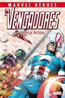 “Coleccionable Marvel Héroes. Los Vengadores: Zona Roja” (Geoff Johns y otros, Panini Comics)