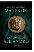 «La tumba de Alejandro» (Valerio Massimo Manfredi, Grijalbo)