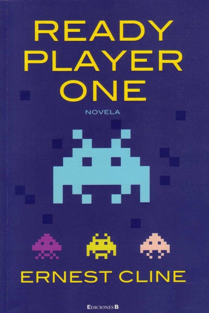 "Ready Player One" (Ernest Cline, Ediciones B)