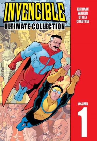 “Invencible Ultimate Collection #1” (Robert Kirkman, Cory Walker y Ryan Ottley, Aleta Ediciones)