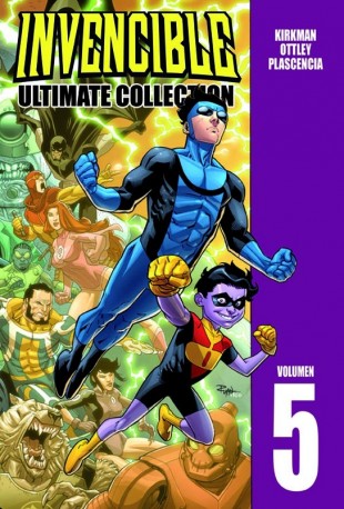 “Invencible Ultimate #05” (Robert Kirkman y Ryan Ottley, Aleta Ediciones)