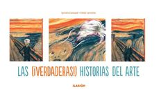 Ilarión Ediciones presenta “Las (¡verdaderas!) Historias del Arte”