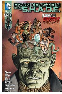 “Frankenstein, Agente de SHADE: La guerra de los monstruos” (Jeff Lemire y varios autores, ECC Ediciones)
