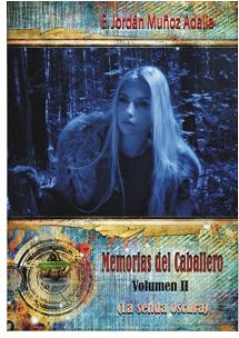 Ediciones Atlantis presenta “Memorias del Caballero. Volumen II. La senda oscura”