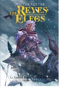 “Los Reyes Elfos: La Saga de Ehren Heldentodsson” (Víctor Santos, Dolmen Editorial)