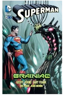 “Superman: Brainiac” (Geoff Johns y Gary Frank, ECC Ediciones)