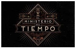 “El Ministerio del Tiempo. El tiempo es el que es” (Javier y Pablo Olivares, TVE)