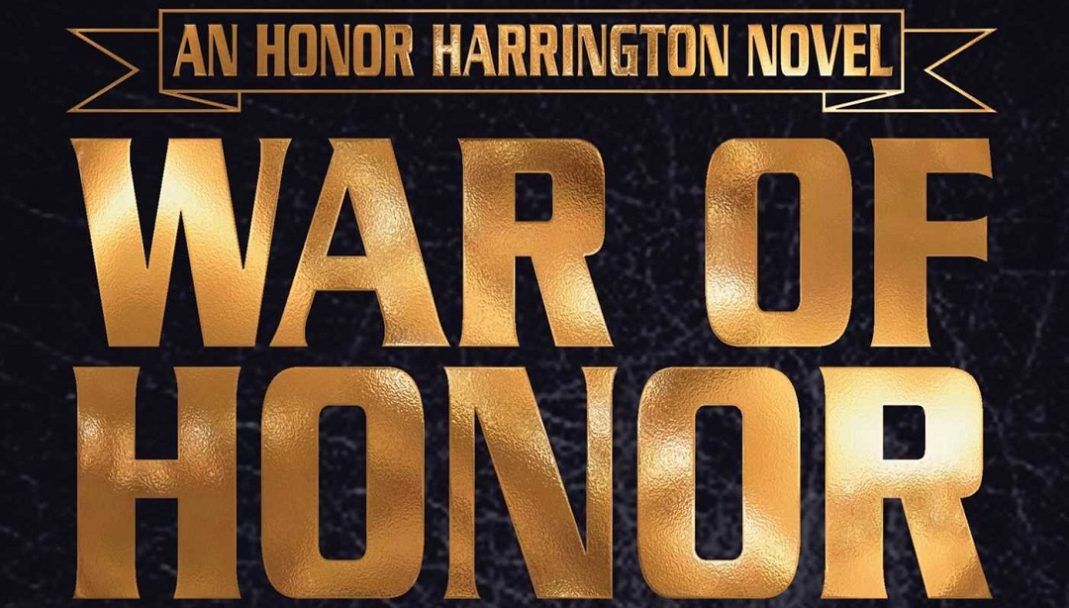 "Honor Harrington X: War of Honor” (David Weber, Baen Books)
