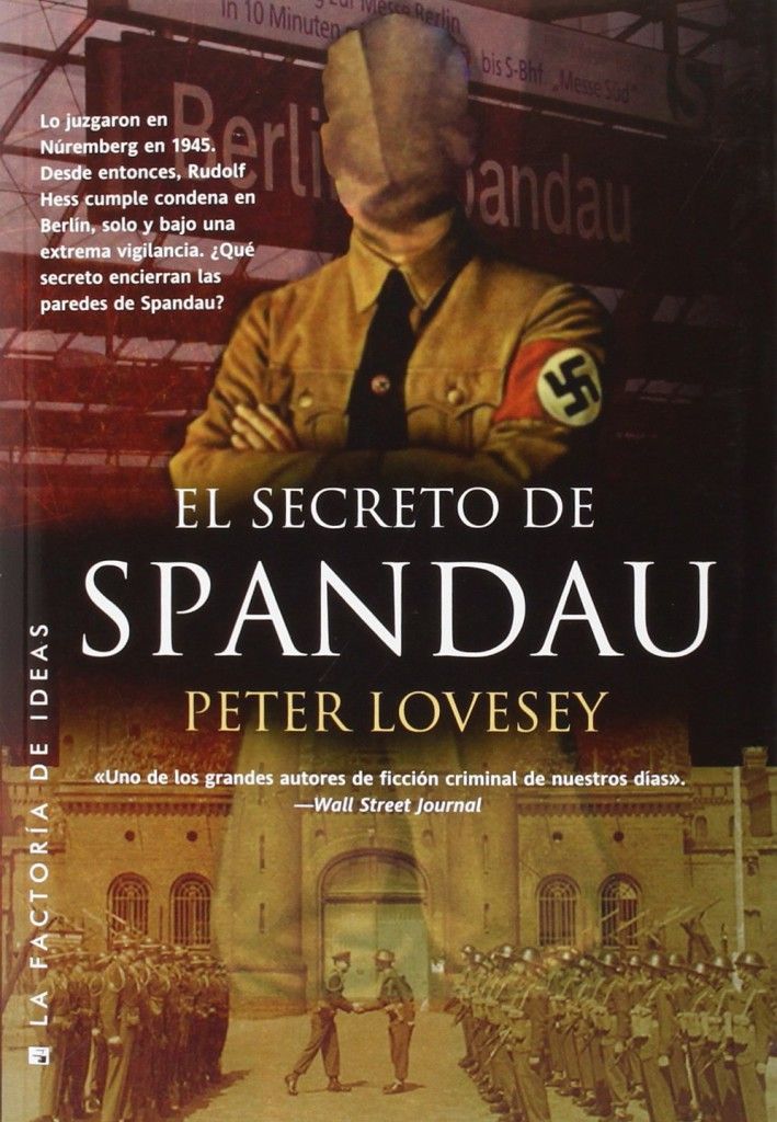 "El secreto de Spandau" (Peter Lovesey, La Factoría de Ideas)