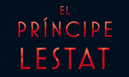 «El Príncipe Lestat» (Anne Rice, Ediciones B)