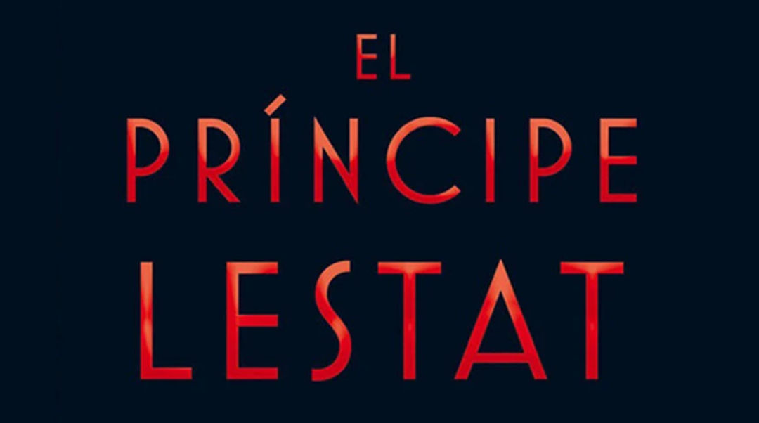 «El Príncipe Lestat» (Anne Rice, Ediciones B)