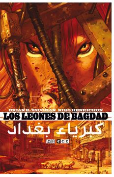 “Los leones de Bagdad” (Brian K. Vaughan y Niko Henrichon, ECC Ediciones)