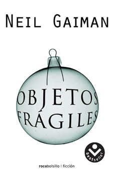 "Objetos Frágiles" (Neil Gaiman, Roca Editorial)