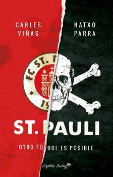 "St. Pauli, otro fútbol es posible" (Natxo Parra y Carles Viñas, Capitán Swing) CarlesVinasNatxoParra_StPauli-mini