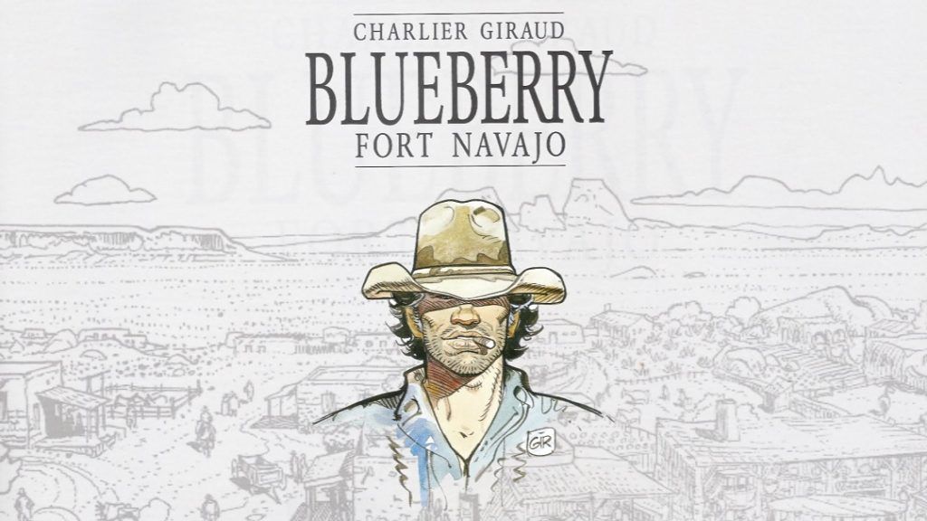 "Coleccionable Blueberry #1: Fort Navajo" (Jean-Michel Charlier y Jean Giraud, Planeta DeAgostini)