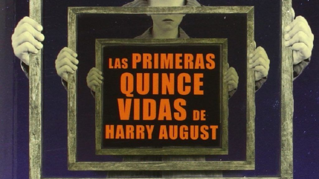 "Las Primeras Quince Vidas de Harry August" (Claire North, Colmena Ediciones)