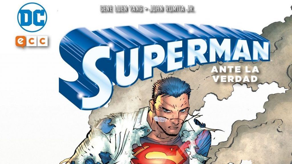 “Superman. Ante la verdad” (Gene Luen Yang y John Romita, ECC Cómics)