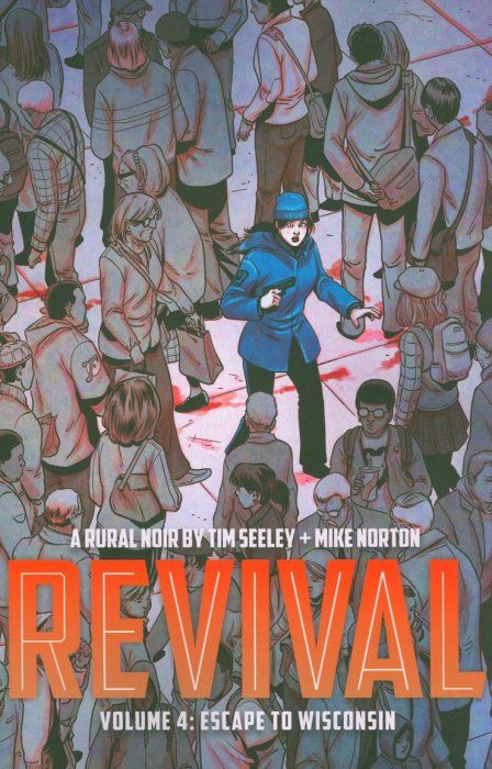 "Revival 4. Huida a Wisconsin" (Tim Seeley y Mike Norton, Aleta Ediciones)