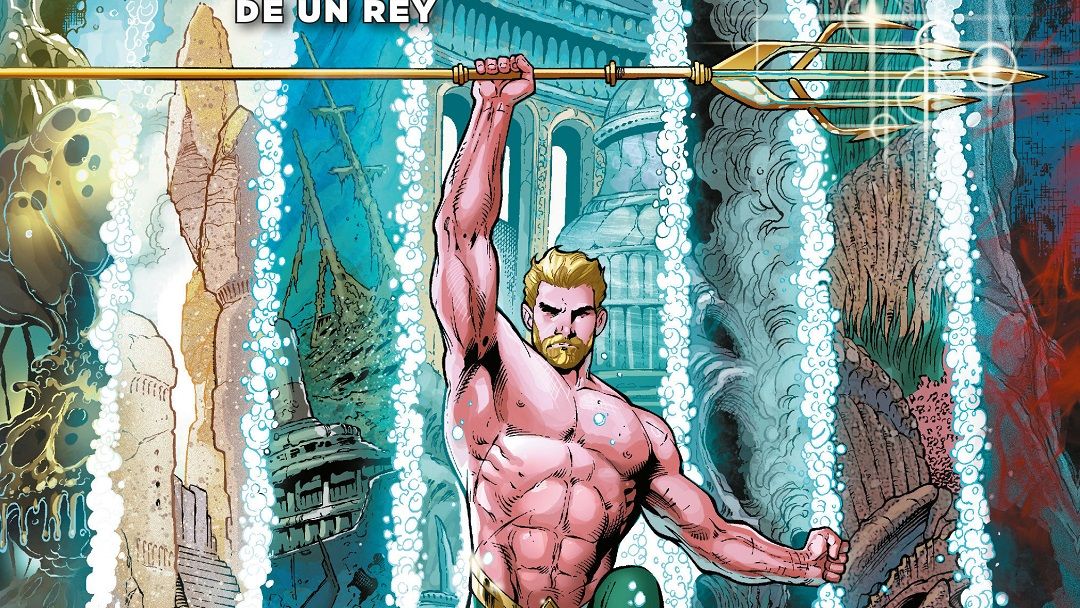 "Aquaman: La muerte de un Rey" (Geoff Johns, Manuel García, Paul Pelletier y otros, ECC)