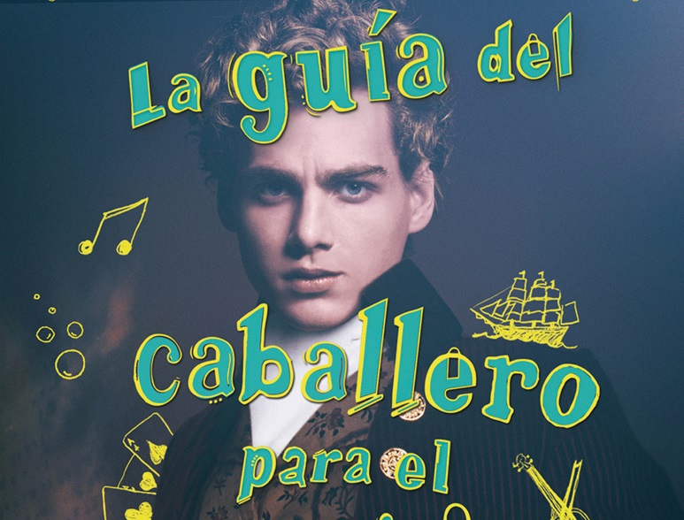 «La guía del caballero para el vicio y la virtud» (Mackenzi Lee, Puck)
