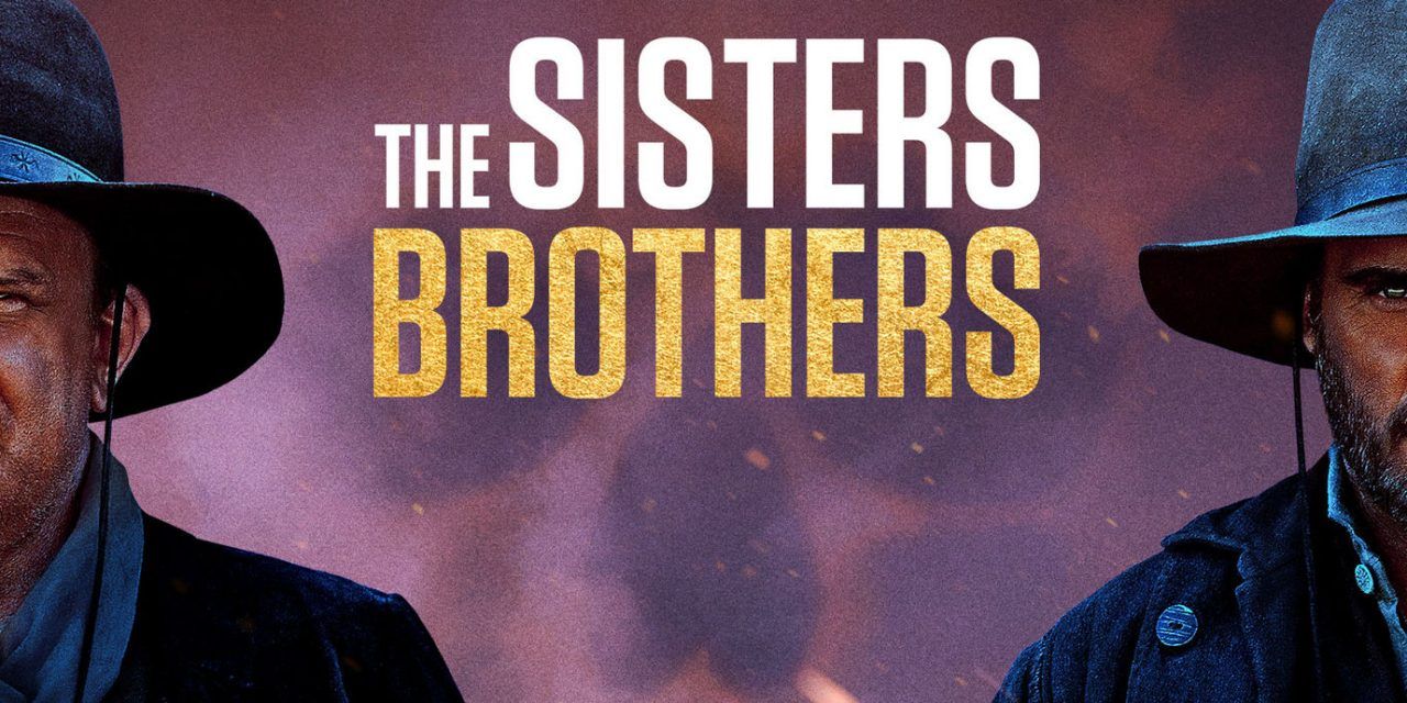 «Los hermanos Sisters» (Jacques Audiard, 2018)