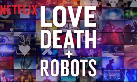 «Love, death + robots» (Netflix, 2019)