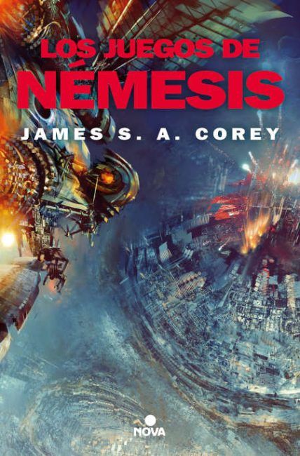 “The Expanse #05: Los juegos de Némesis” (James S. A. Corey, Nova)