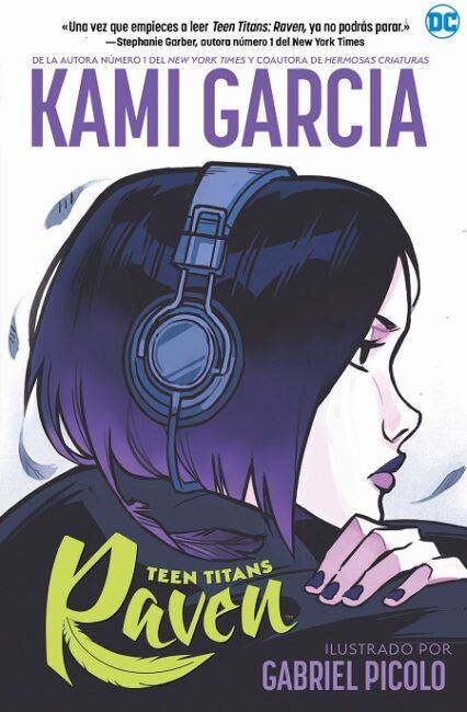 "Teen Titans: Raven" (Kami García y Gabriel Picolo, Editorial Hidra) Raven