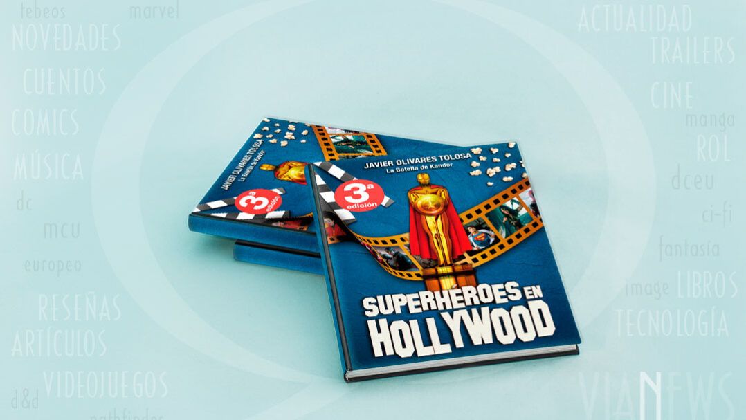 "Superhéroes en Hollywood" (Javier Olivares, Dolmen Editorial)