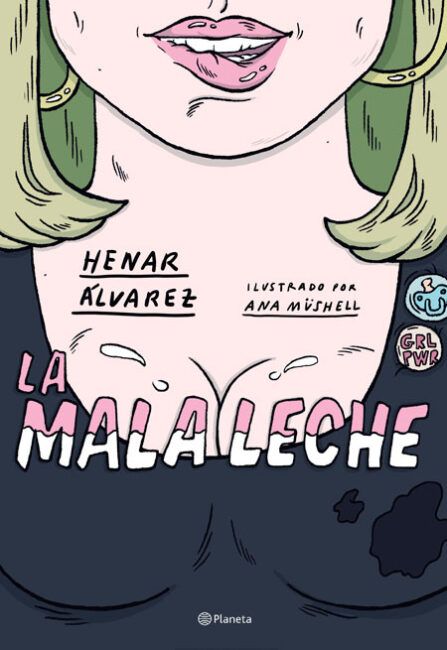 La Mala Leche (Henar Álvarez, Ana Müshell,)