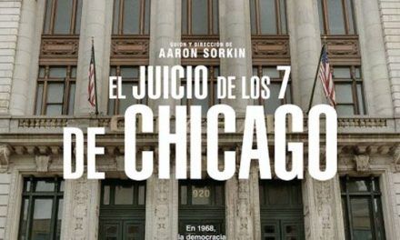 «El juicio de los 7 de Chicago» (Aaron Sorkin, 2020)
