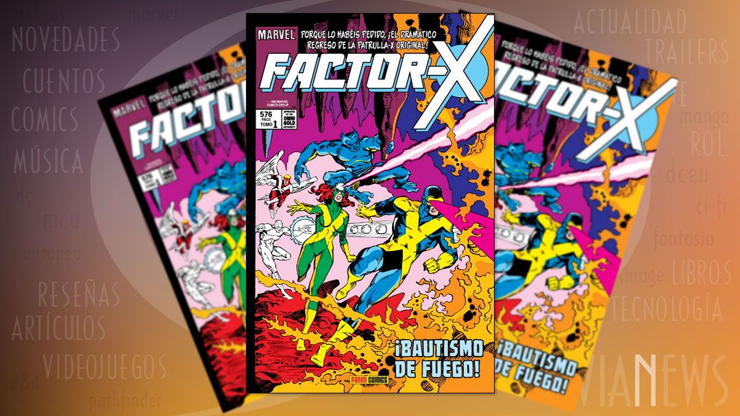 “Factor-X #1: ¡Bautismo de fuego!” (Louise Simonson, Walter Simonson y otros, Panini Cómics)