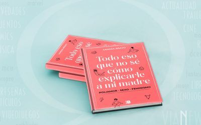 “Todo eso que no sé cómo explicarle a mi madre” (Sandra Bravo, Plan B)