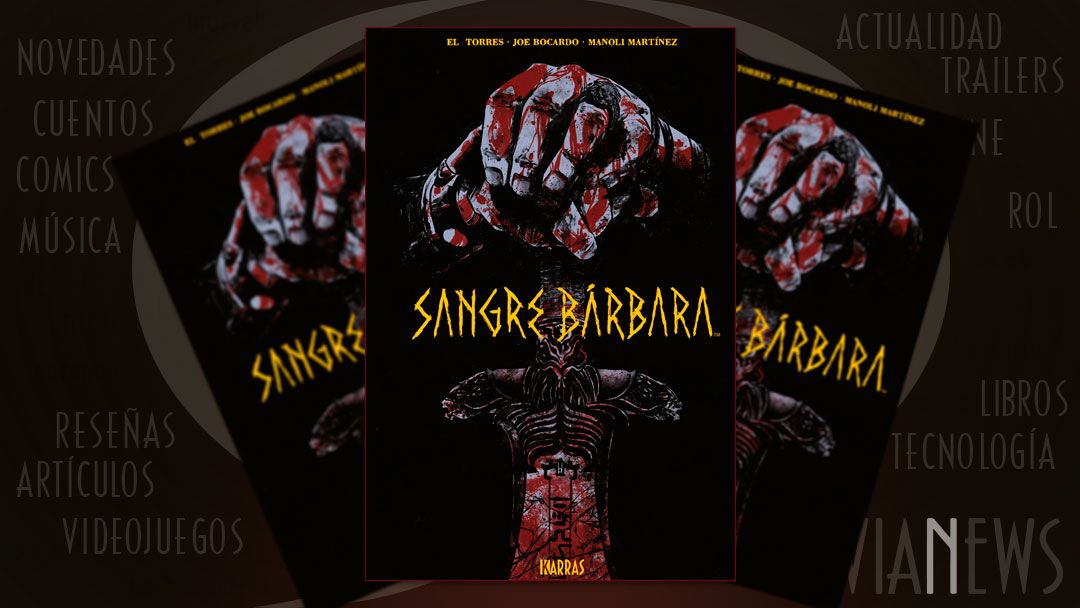 «Sangre Bárbara» (El Torres y Joe Bocardo, Karras Cómics)