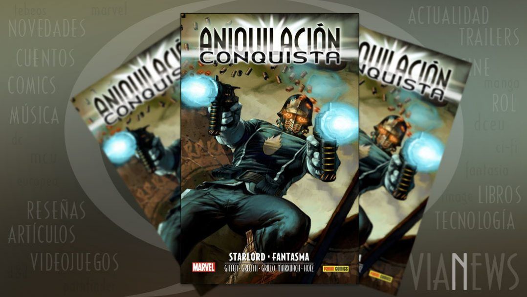 "Aniquilación Saga #7. Aniquilación Conquista: Starlord & Fantasma " (Varios autores, Panini Cómics)