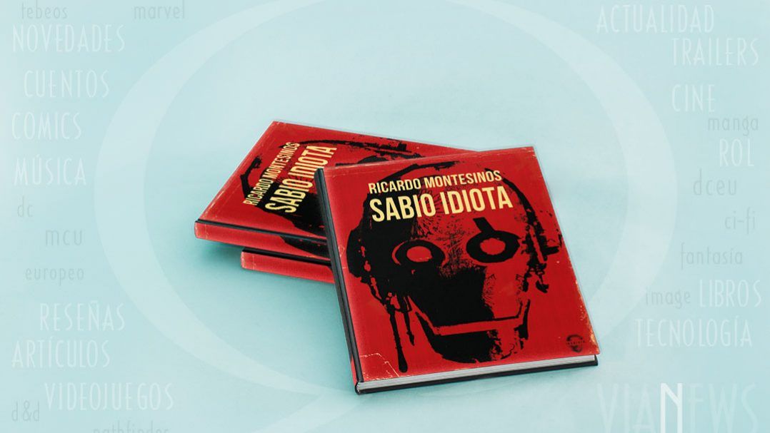 "Sabio Idiota" (Ricardo Montesinos, Insólita Editorial)