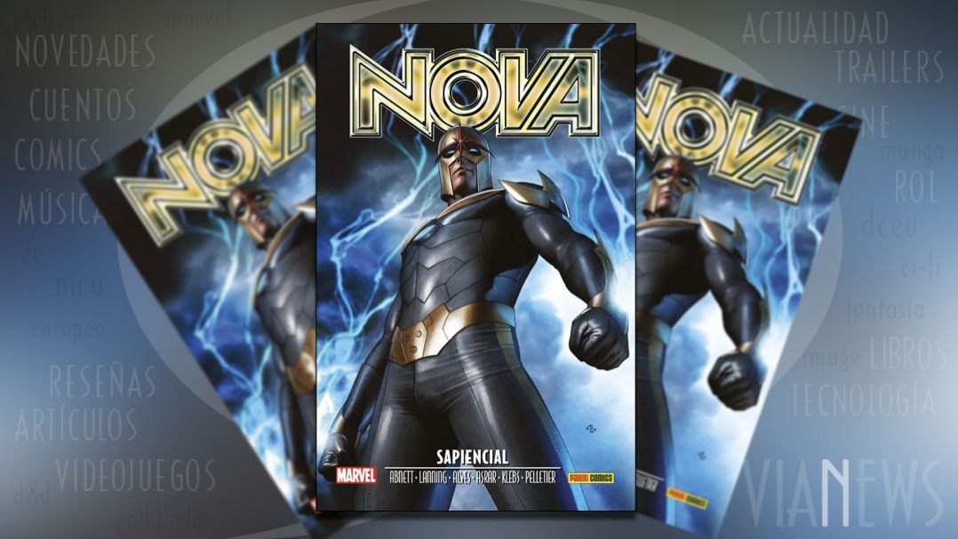 "Aniquilación Saga #10. Nova: Sapiencial" (Dan Abnett, Andy Lanning y otros, Panini Cómics)