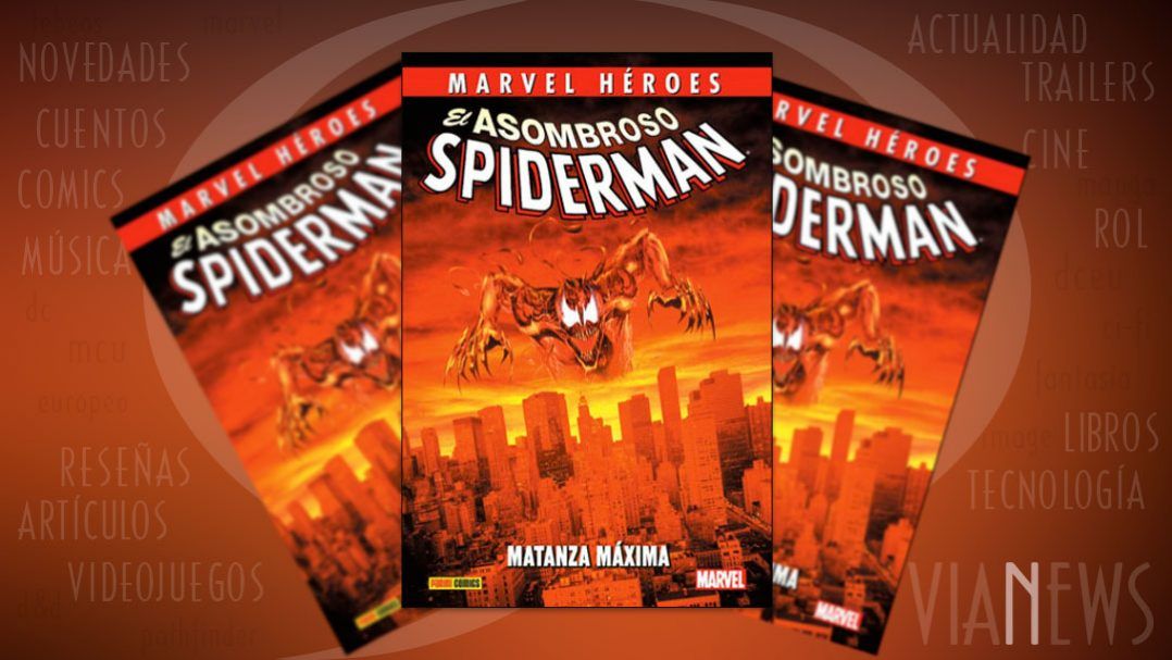 "El Asombroso Spiderman: Matanza máxima" (J. M. DeMatteis, David Michelinie y otros, Panini Cómics)