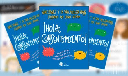 «¡Hola, Consentimiento!» (Yumi Stynes y Melissa Kang, Editorial Liana)