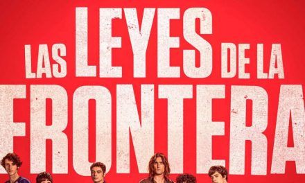 «Las leyes de la frontera» (Daniel Monzón, 2021)