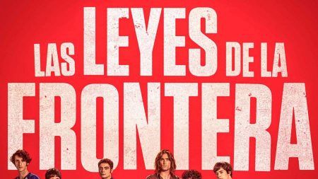 "Las leyes de la frontera" (Daniel Monzón, 2021) Leyes500